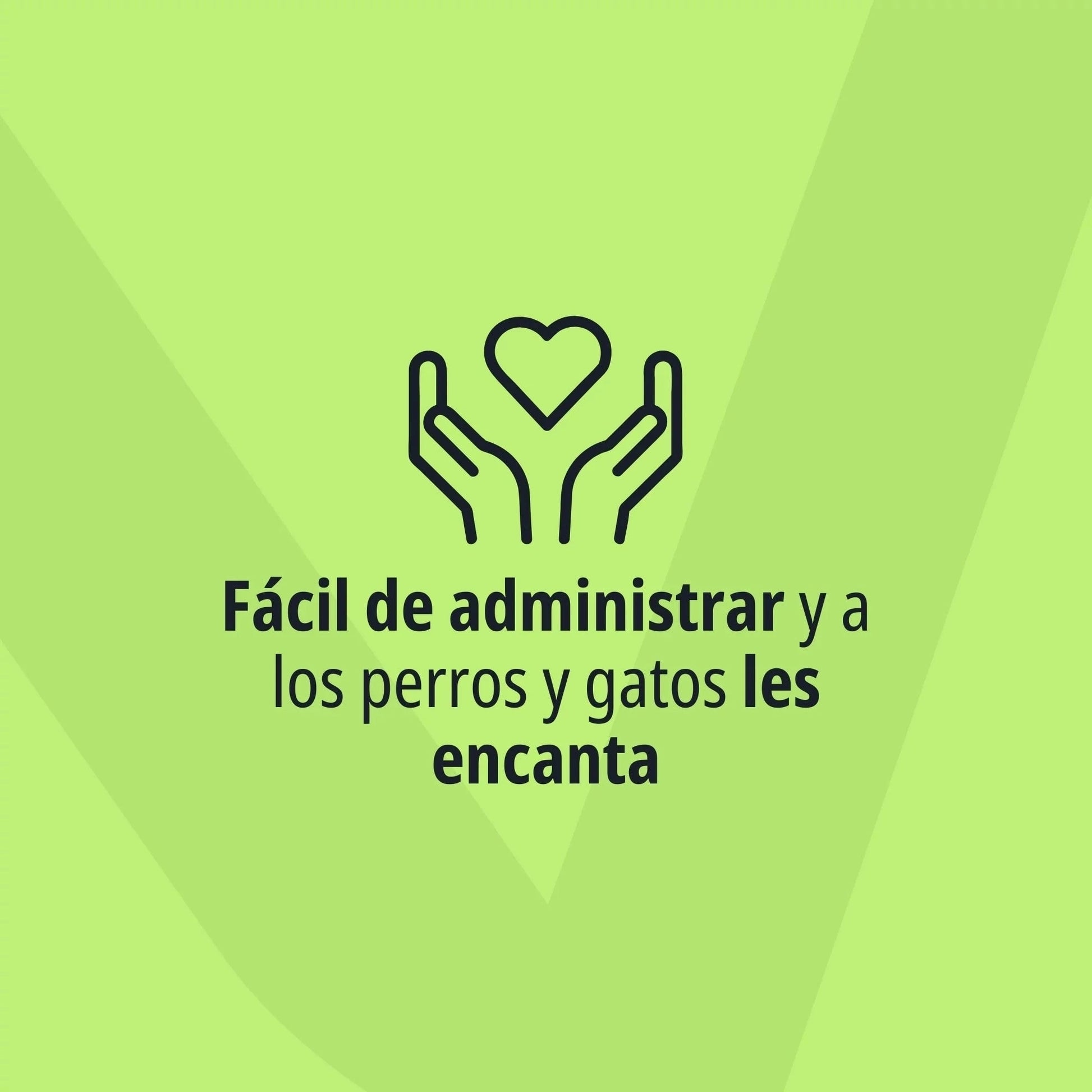Icono lineal de dos manos sosteniendo un corazón sobre fondo verde lima con logo Virbac, y texto Fácil de administrar y a los perros y gatos les encanta