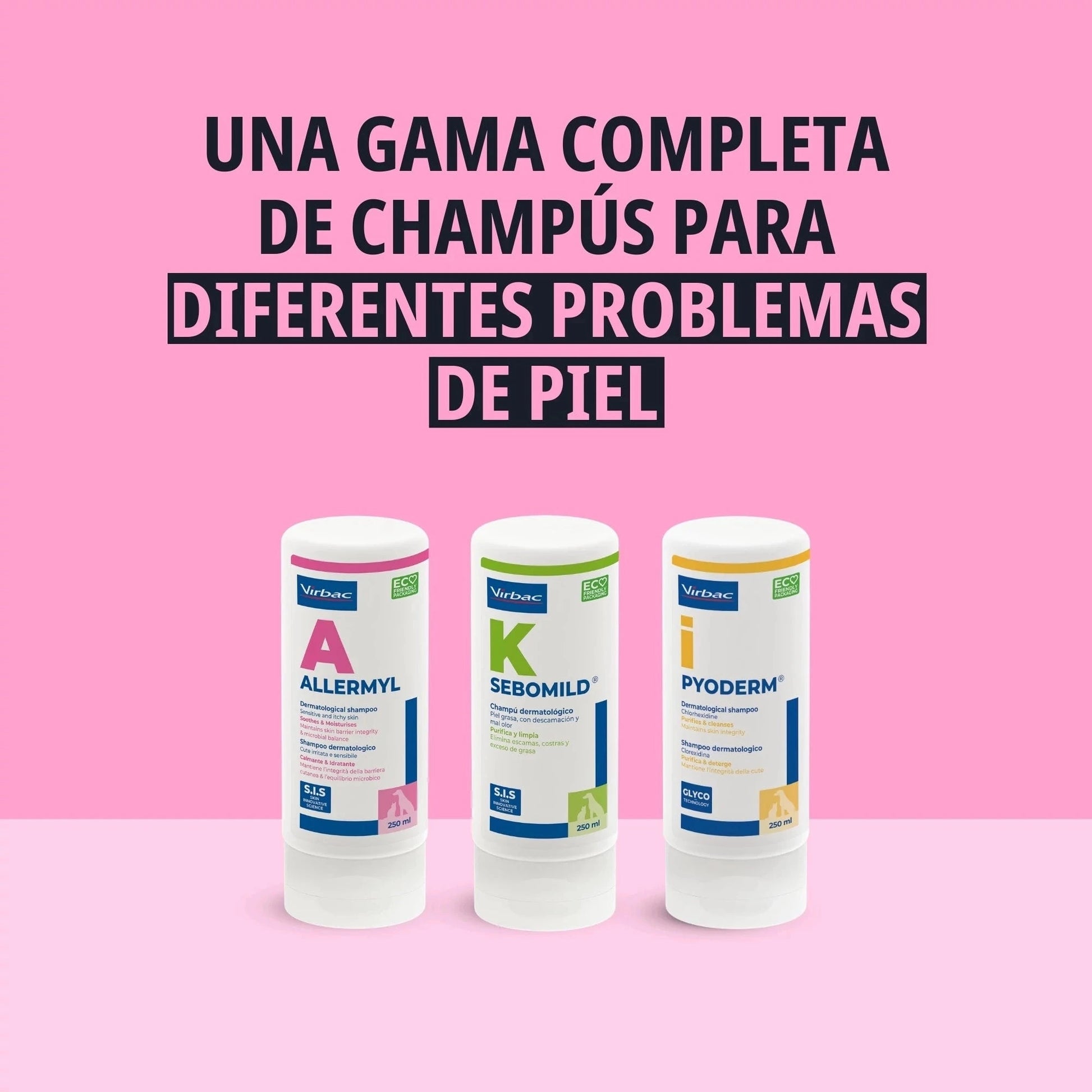 Los tres champús dermatológicos S.I.S. de Virbac Allermyl A, Sebomild K y Pyoderm i alineados sobre fondo rosa, texto Una gama completa de champús para diferentes problemas de piel